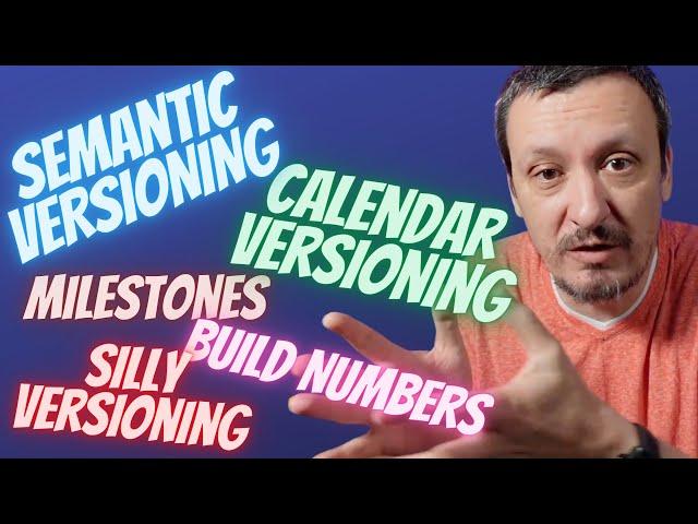 Software Versioning Explained - Semantic (SemVer), Calendar (CalVer), etc.