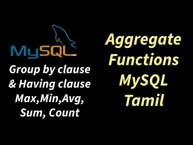 aggregate functions in MySQL query tamil| database management systems lab tamil|mysql having clause.