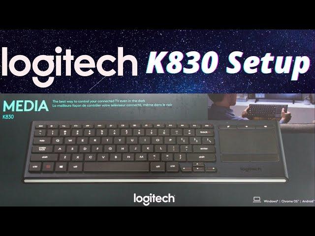 Logitech K830 Keyboard Setup Tutorial & Mini-Review