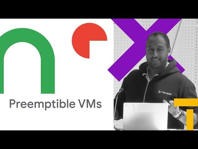 Research Workloads on Preemptible VMs (Cloud Next '18)