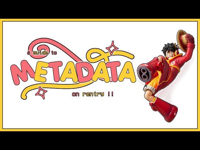 ⠀ A Guide On Metadata for Rentry!