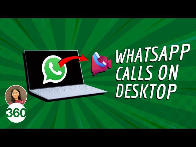 WhatsApp Video Calls on Laptop: How to Make WhatsApp Calls on Windows and Mac