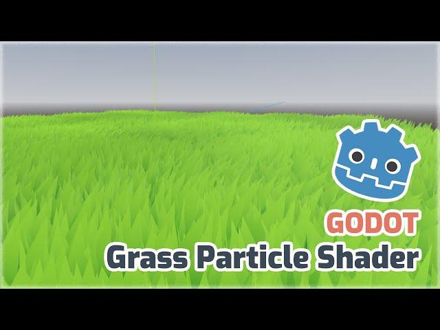 Grass Particles Shader, brief explanation, free download - Godot 4