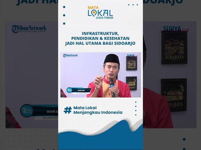 INFRASTRUKTUR, PENDIDIKAN & KESEHATAN JADI HAL UTAMA BAGI SIDOARJO