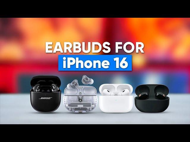 7 Best Earbuds for iPhone 16