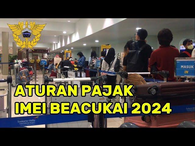 ATURAN PAJAK IMEI BEACUKAI APRIL 2024