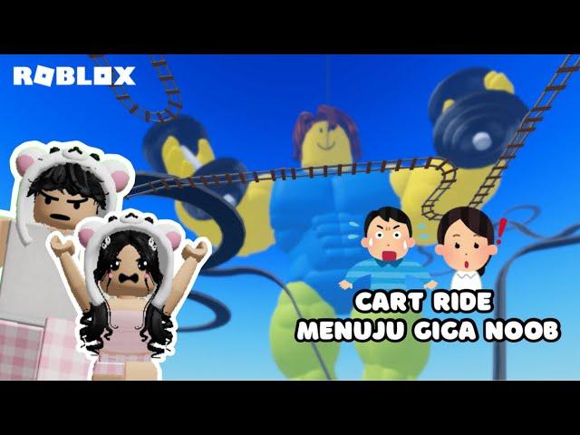 NAIK KERETA MENUJU GIGA NOOB | CART RIDE INTO GIGA NOOB ROBLOX