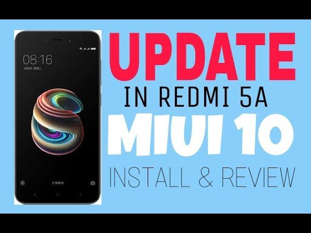 UPDATE | MIUI 10 | REDMI 5A | INSTALL & REVIEW