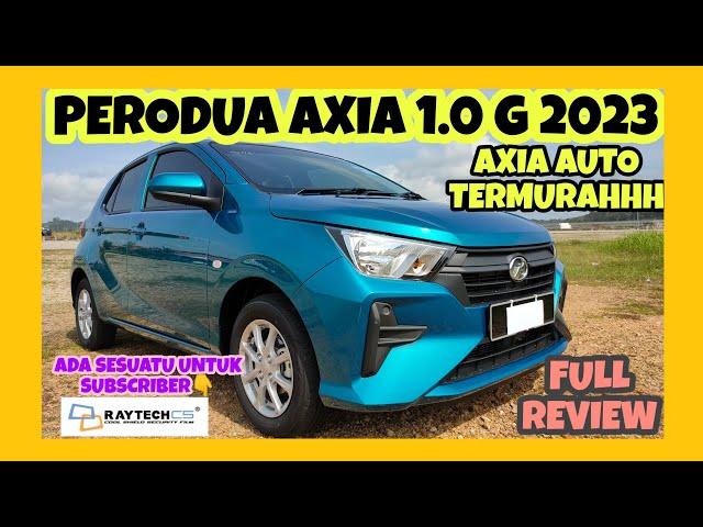 FULL REVIEW PERODUA AXIA 1.0G 2023