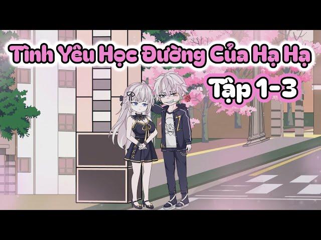 Tập 1 - 3 │ Tình Yêu Học Đường Của Hạ Hạ │ Đậu Đậu Vietsub