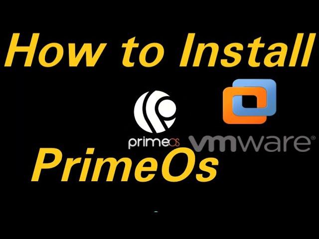 How to Install Prime Os in VmWare Workstation 15