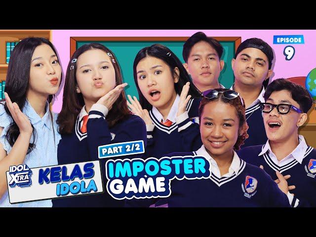 Seruuu!! Main Imposter Game Bareng Kakak Anggis (2/2) | Idol Xtra Kelas Idola - Indonesian Idol