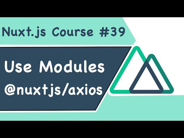 #39 | Sử dụng modules và @nuxtjs/axios trong Nuxt.js - RHP Team