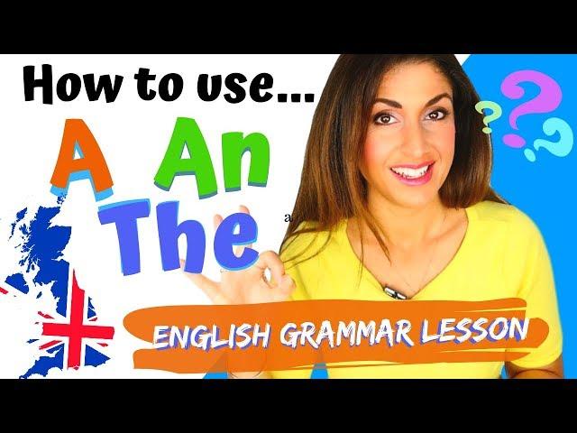 A -AN- THE- and ZERO! THE RULES FOR ARTICLES! English Grammar Lesson  #articles