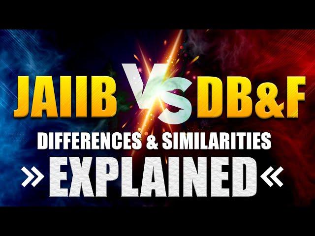 JAIIB vs DB&F | Differences & Similarities | JAIIB 2023 Exam Preparation