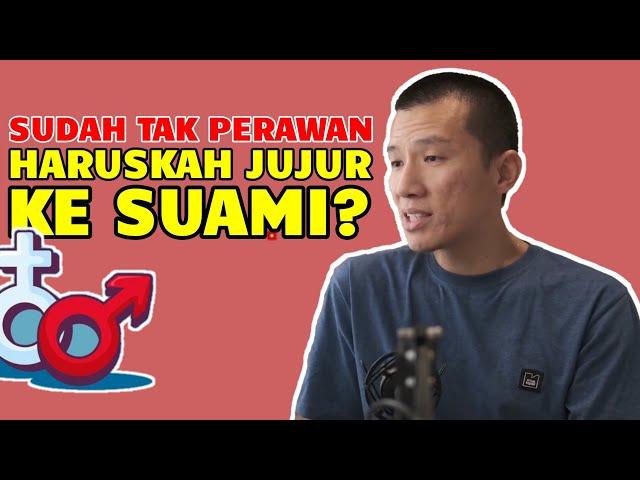 Sudah Tidak Perawan, Haruskah Jujur Kepada Suami? - Ustadz Felix Siauw