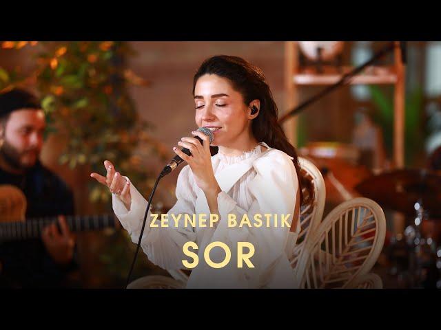 Sor (Akustik) - Zeynep Bastık