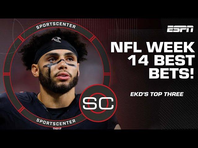 EKD’S TOP 3  NFL Week 14 best bets | SportsCenter