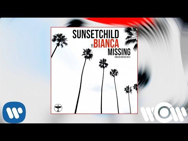 Sunset Child - Missing (feat. Bianca) (Ocean Drive Mix) | Official Audio