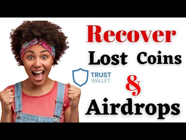 How to recover lost coins and Airdrops on trust wallet | Trust Wallet airdrop recovery 