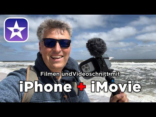 Komplettes Video nur mit iPhone und iMovie App filmen und schneiden im Urlaub