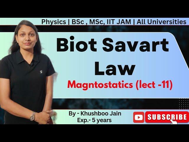 Biot Savart Law | lect.-11 | Magnetostatics #physics #bsc #12th