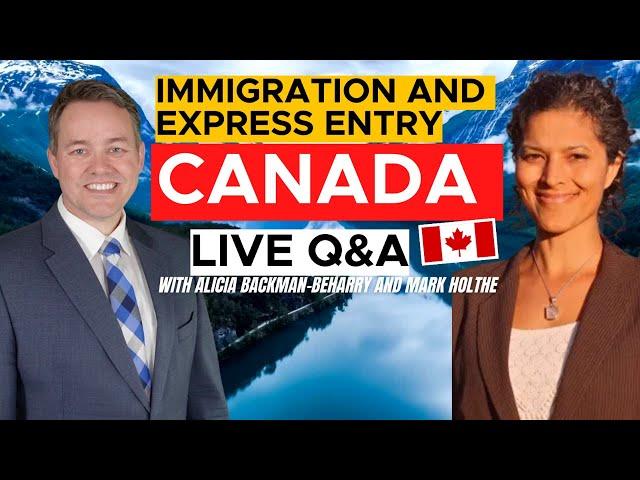 Canada Immigration LIVE Q&A with Alicia and Mark