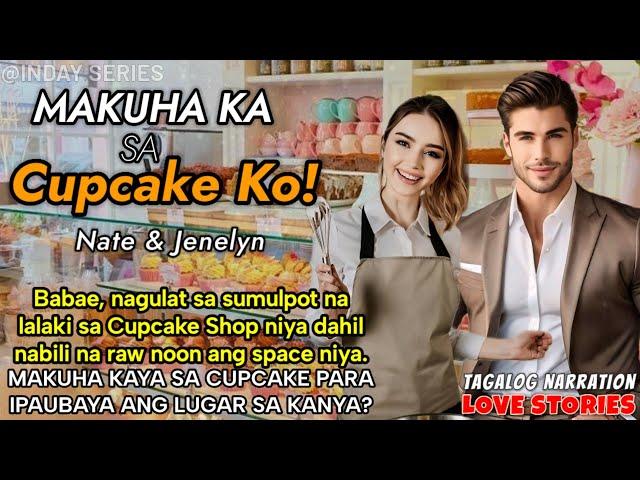 BABAE, NAGULAT SA LALAKING INAANGKIN ANG LUGAR NG CUPCAKE SHOP NIYA. MAKUHA KAYA ITO SA CUPCAKE NYA?