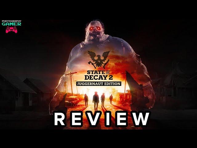 State of Decay 2: Juggernaut Edition - Review