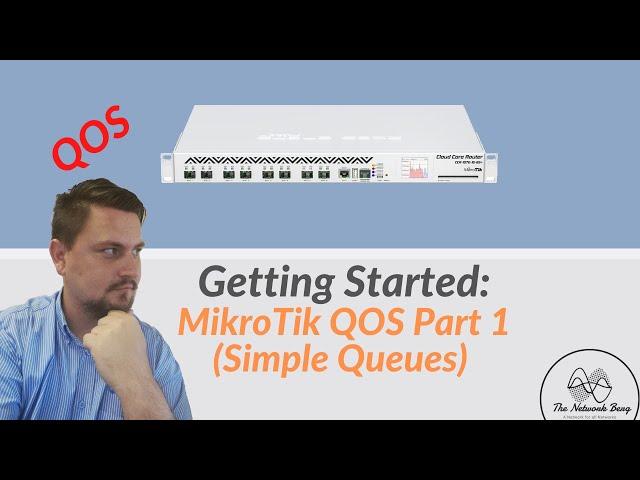 Getting Started: MikroTik QOS Part 1 (Simple Queues)