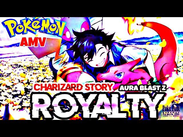 Royalty ~ Ash Charizard Pokemon amv  [aura blast z ] #pokemonamv #pokemonedit