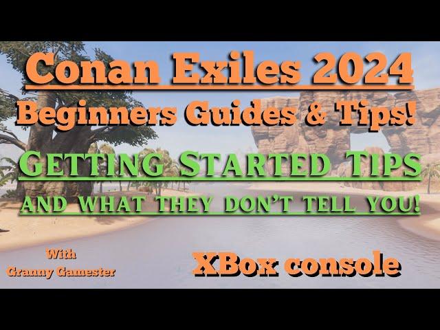 Conan Exiles Beginners Guides & Tips 2024 "Survival Journey Steps"