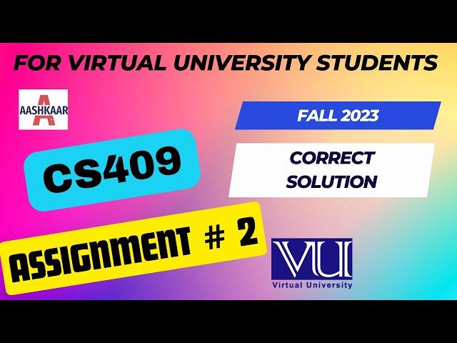 CS409 ASSIGNMENT 2 SOLUTION FALL 2023 | CS409 ASSIGNMENT 2 SOLUTION 2023 | CS409 ASSIGNMENT NO. 2 SO