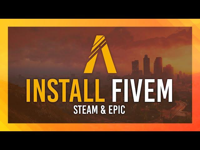 Install FiveM on Steam / Epic Games | 2024 Updated Tutorial