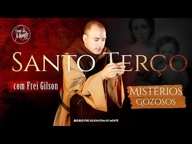 Mistérios Gozosos | Santo Terço - Frei Gilson