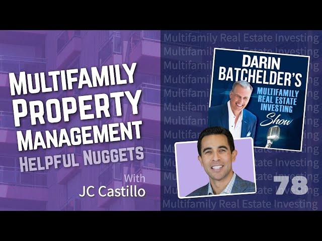 Multifamily Property Management Helpful Nuggets With JC Castillo