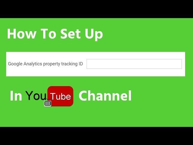 How To Set Up Google Analytics Tracking ID in YouTube Channel