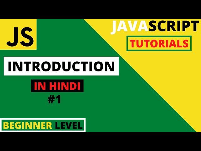 JavaScript Tutorial in Hindi for Beginners #1| javascript tutorials for beginners  | introdction