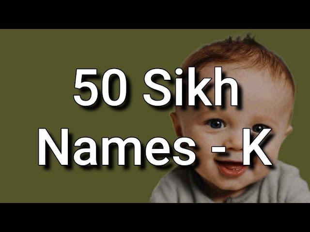 50 Sikh Baby Names and Meanings, Starting With K