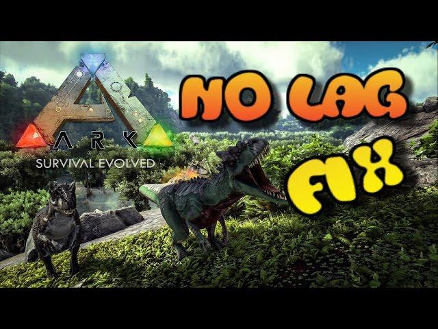 How To Stop Lag In ARK: Survival Evolved (2017)