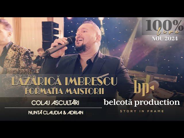 @LazaricaImbrescu & Formatia Maistorii - Colaj Ascultari LIVE   Nunta Claudia & Adrian ● NOU 2024