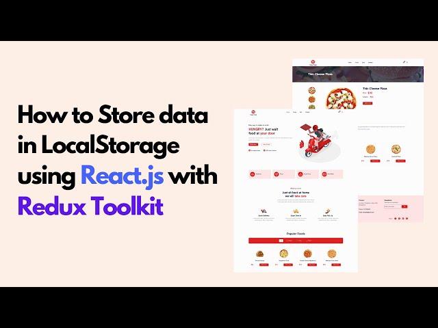 How to Store Data in LocalStorage in Reactjs With Redux Toolkit | React Food Delivery App