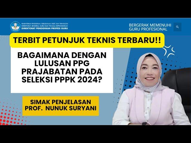 LULUSAN PPG PRA JABATAN PADA SELEKSI ASN PPPK 2024 SETELAH KELUAR PETUNJUK TEKNIS TERBARU!