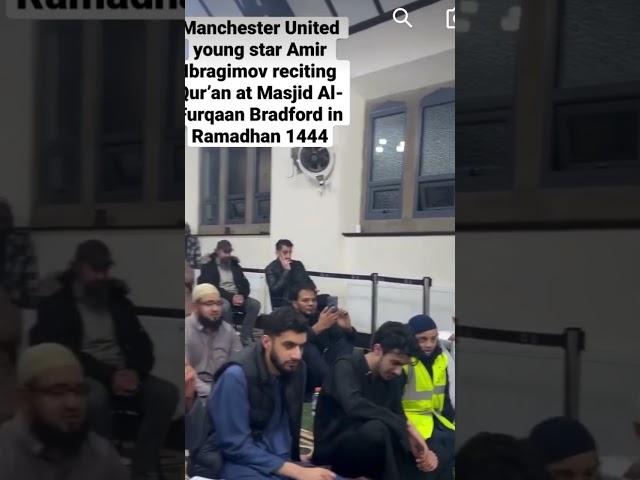 Manchester United young star Amir ibragimov reciting quran at MASJID -Al-Furqaan #quran #surah