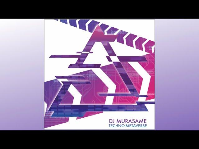 TECHNO-METAVERSE / DJ MURASAME