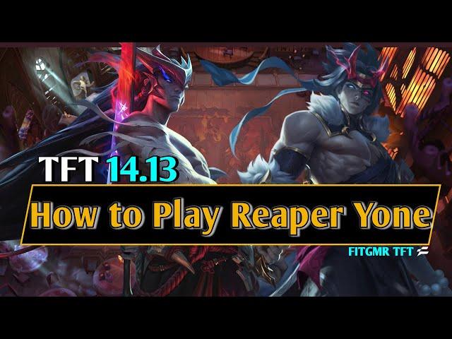Set 11 TFT Guide | How to Play Reaper Yone Kayn Comp Guide | Patch 14.13 | Upsetmax