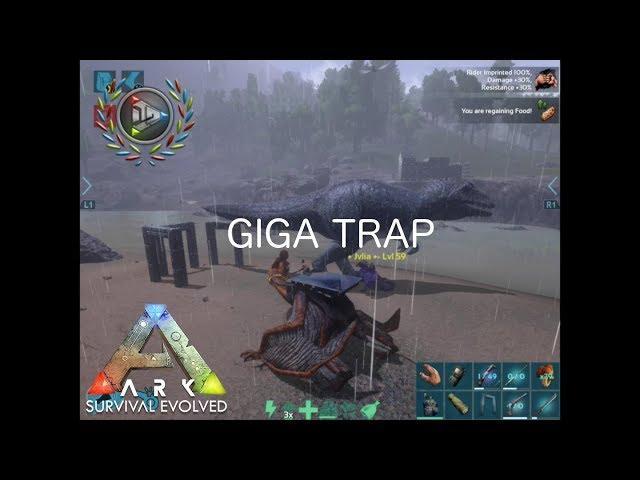 Giga Taming Using Trap ARK Mobile