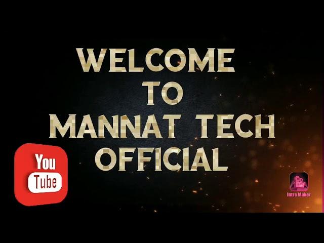 welcome to mannat tech ||  like subscribe intro