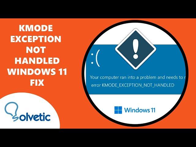 KMODE EXCEPTION NOT HANDLED Windows 11 ️ FIX