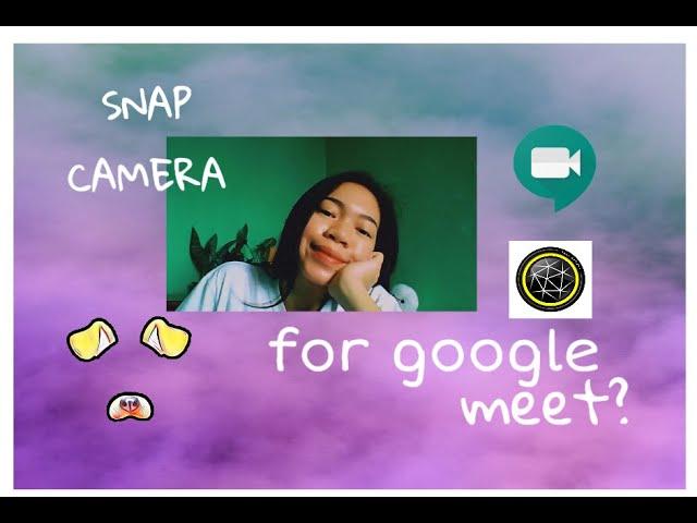 Snap Camera for Google meet (Snapchat)